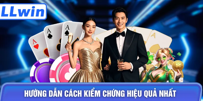 Hướng dẫn cách kiểm chứng hiệu quả nhất