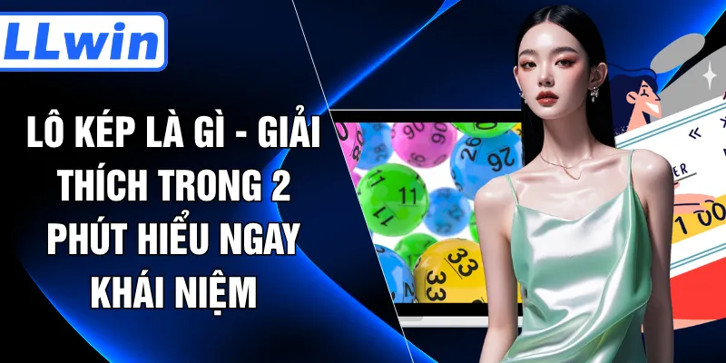 Lô Kép Là Gì - Giải Thích Trong 2 Phút Hiểu Ngay Khái Niệm