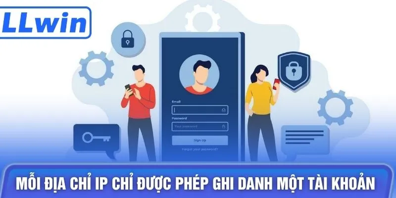 Mỗi địa chỉ IP chỉ được phép ghi danh một tài khoản
