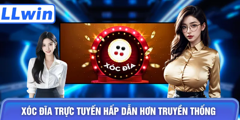 Xóc đĩa trực tuyến hấp dẫn hơn truyền thống